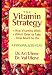The Vitamin Strategy