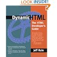 Dynamic HTML: The HTML Developer's Guide