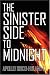 The Sinister Side To Midnight