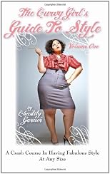 The Curvy Girl's Guide to Style (Volume 1)