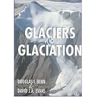 Glaciers and Glaciation (Hodder Arnold Publication) by Douglas I. Benn and David J. A. Evans