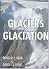 Glaciers and Glaciation (Hodder Arnold Publication)