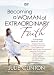 Confronta prezzi Becoming a Woman of Extraordinary Faith: 10 Inspiring Sessions [Edizione: Germania]