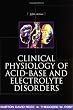 Clinical Physiology of Acid-Base and Electrolyte Disorders (Clinical Physiology of Acid Base & Electrolyte Disorders)