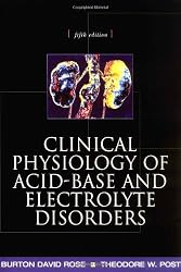 Clinical Physiology of Acid-Base and Electrolyte Disorders (Clinical Physiology of Acid Base & Electrolyte Disorders)
