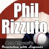 Ann Liguori's Audio Hall of Fame - Guest: Phil Rizzuto