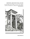 Defining Architectural Space: On The Model Of The Oriental Style House In Bosnia And Herzegovina Serbia Montenegro Kosovo And Macedonia