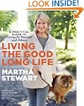 Living the Good Long Life: A Practica...