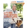 Living the Good Long Life: A Practical Guide to Caring for Yourself and Others