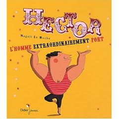 Hector, l'homme extraordinairement fort