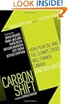 Carbon Shift: How Peak Oil and the Cl...