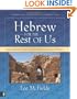 Hebrew for the Rest of Us: Using Hebrew Tools without Mastering Biblical Hebrew