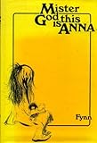 Mister God, this is Anna