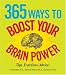 Books : 365 Ways to Boost Your Brain Power: Tips, Exercise, Advice