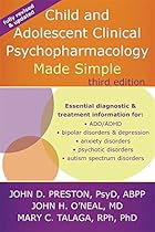 Child and Adolescent Clinical Psychopharmacology Made Simple