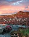 Peak Landscape and Light: A Photographer's Guide to the Peak District