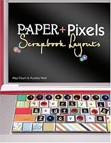 Paper + Pixels: Scrapbook Layouts