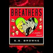 Breathers: A Zombie's Lament | [S. G. Browne]
