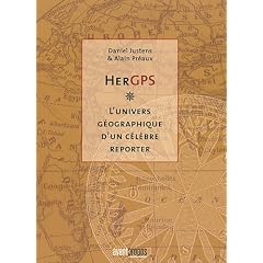 HerGPS - l'univers g�ographique d'un c�l�bre reporter