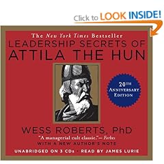 Leadership Secrets of Attila the Hun