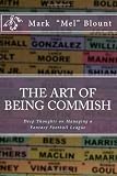 The Art of Being Commish: Deep Thoughts on Managing a Fantasy Football League