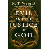 Evil And The Justice Of Godby N. T. Wright