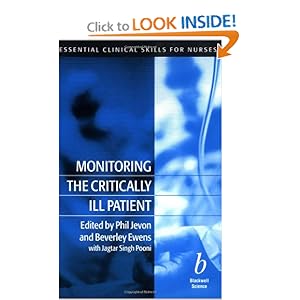 Monitoring the Critically Ill Patient (Essential Clinical Skills for Nurses) Philip Jevon and Beverley Ewens