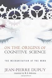 On the Origins of Cognitive Science: The Mechanization of the Mind