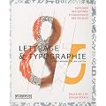 Lettrage & Typographie : Dessiner des lettres et concevoir des polices