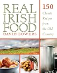 Real Irish Food: 150 Classic Recipes...