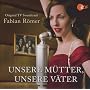 Unsere M�tter,Unsere V�ter von Ost