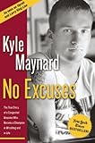 No Excuses: The True Story of a Congenital Amputee Who Became a Champion in Wrestling and in Life