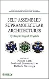 Self-assembled supramolecular architectures : lyotropic liquid crystals