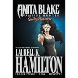 Anita Blake, Vampire Hunter: Guilty Pleasurespar Laurell K. Hamilton