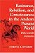 Resistance, Rebellion, and Consciousness in the Andean Peasant World - 18th to 20th Centuries