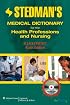 Stedman's Medical Dictionary for the Health Professions and Nursing, Illustrated (Standard Edition) (Stedman's Concise Medical Dictionary)