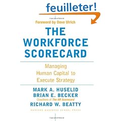 The Workforce Scorecard: Managing Human Capital To Execute Strategy