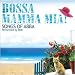 Bossa Mia-Bossa: Mamma Mia - Songs of Abba