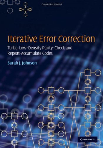 Iterative Error Correction: Turbo, Low-Density Parity-Check and Repeat-Accumulate Codes