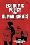 Economic policy and human rights : holding governments to account