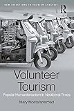 Volunteer tourism : popular humanitarianism in neoliberal times