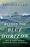 Beyond the blue horizon : how the earliest mariners unlocked the secrets of the oceans