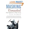Masking Unmasked: Four Approaches to Basic Acting