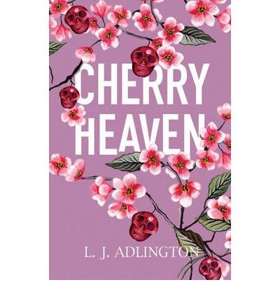 [(Cherry Heaven )] [Author: L. J. Adlington] [Jan-2007]