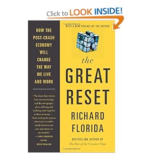The Great Reset: How the Post-Crash Economy Will Change the Way We Live and Work Richard Florida
