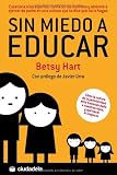 Sin miedo a educar/ It takes a parent: Como la cultura de la permisividad esta haciendo dano a nuestros hijos, y que hacer al respecto/ How the ... (Ciudadela Vida Practica) (Spanish Edition)