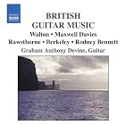 British Guitar Music by Richard Rodney Bennett, Lennox Berkeley, Peter Maxwell Davies, Alan Rawsthorne, and William Walton