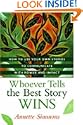 Whoever Tells the Best Story Wins
