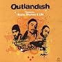 Outlandish Presents...Beats, Rhymes & Life