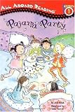 Buy : Pajama Party (All Aboard Reading)
